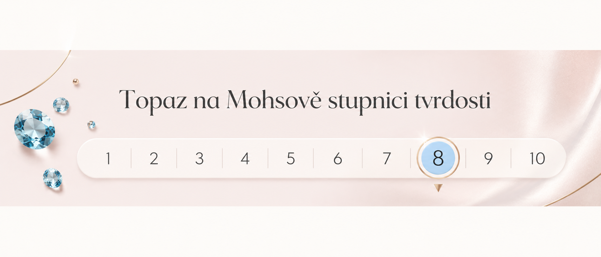 Topaz na Mohsově stupnici tvrdosti s vyznačenou tvrdostí 8