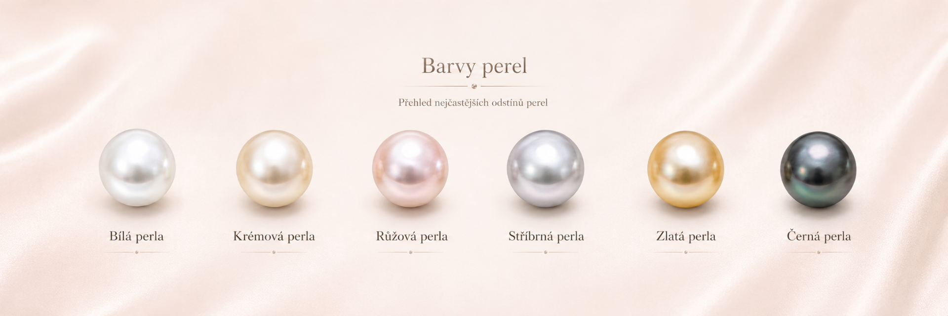 Přehled barev perel – bílé, krémové, růžové, zlaté, šedé a černé odstíny perel