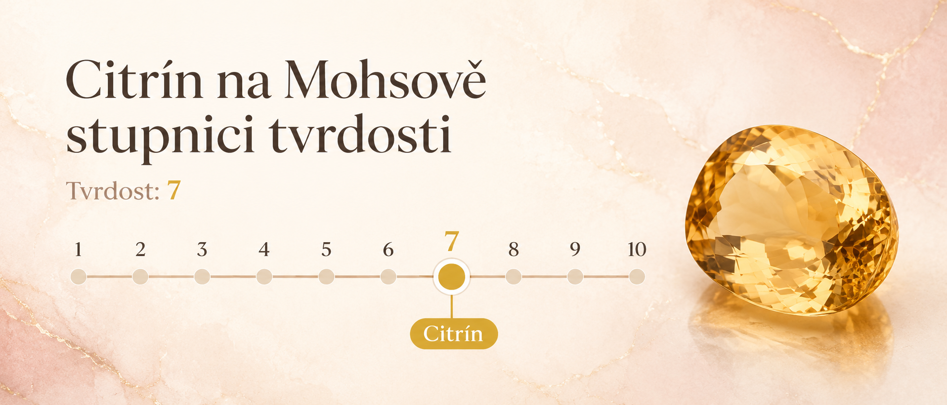 Citrín na Mohsově stupnici tvrdosti – tvrdost citrínu 7