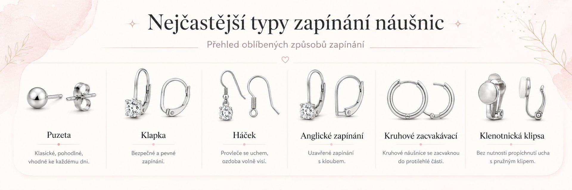 Nejčastější typy zapínání náušnic – puzeta, klapka, háček, anglické zapínání, kruhové zacvakávací a klenotnická klipsa