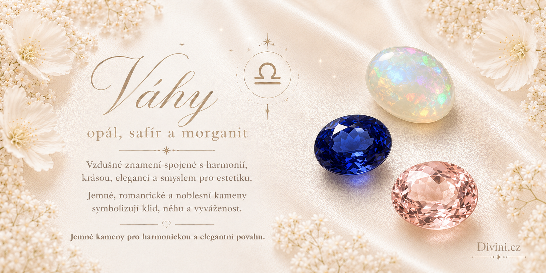 Váhy a jejich kameny – opál, safír a morganit