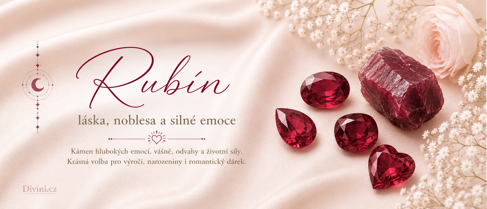Rubín jako symbol lásky, noblesy a silných emocí.
